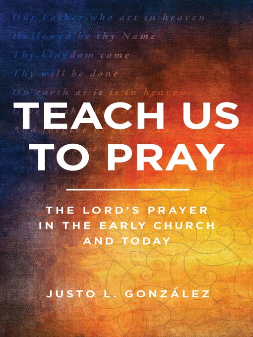 Title details for Teach Us to Pray by Justo L. González - Available